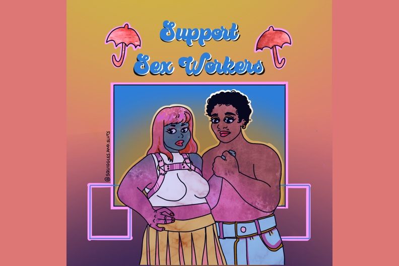 Sex workers are in crisis. Here are seven ways we can look after each other.