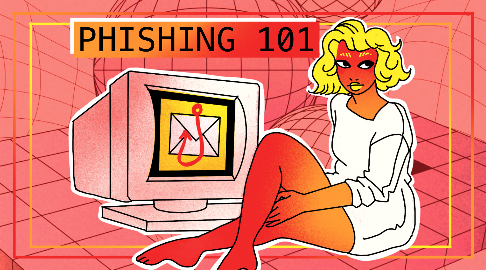 Sluts for Security: Phishing 101