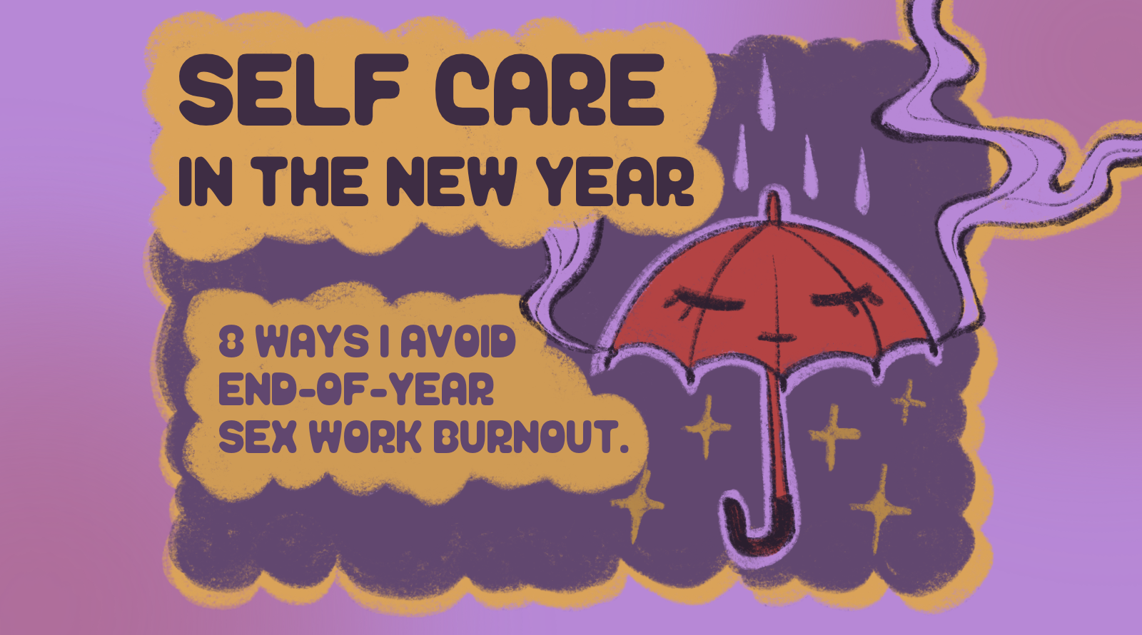 Self care in the new year: 8 ways I avoid end-of-year sex work burnout