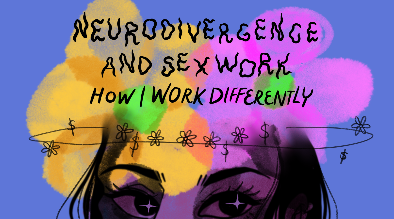 Neurodivergence and Sex Work - How I Work Differently