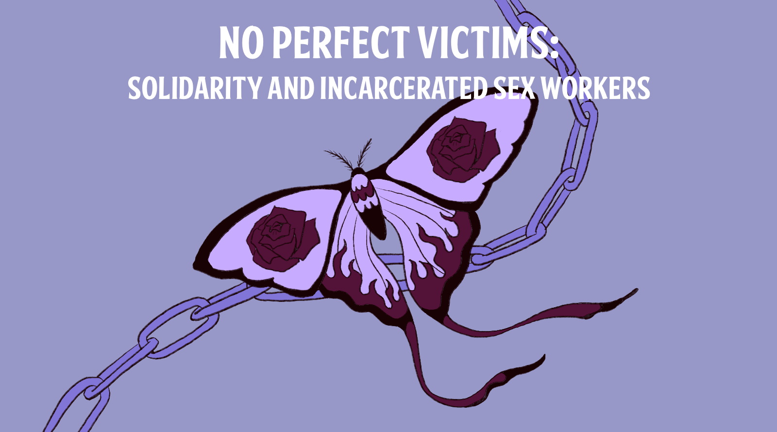 No More Perfect Victims: Solidarity and Incarcerated Sex Workers