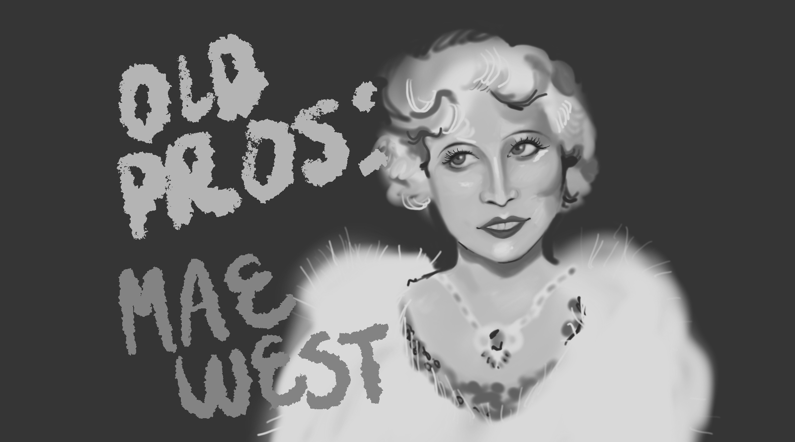 Historic Whores with Old Pros: Mae West, Unapologetic Sex Symbol