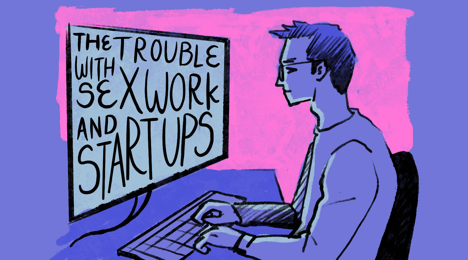 The Trouble with Sex Work and Start Ups