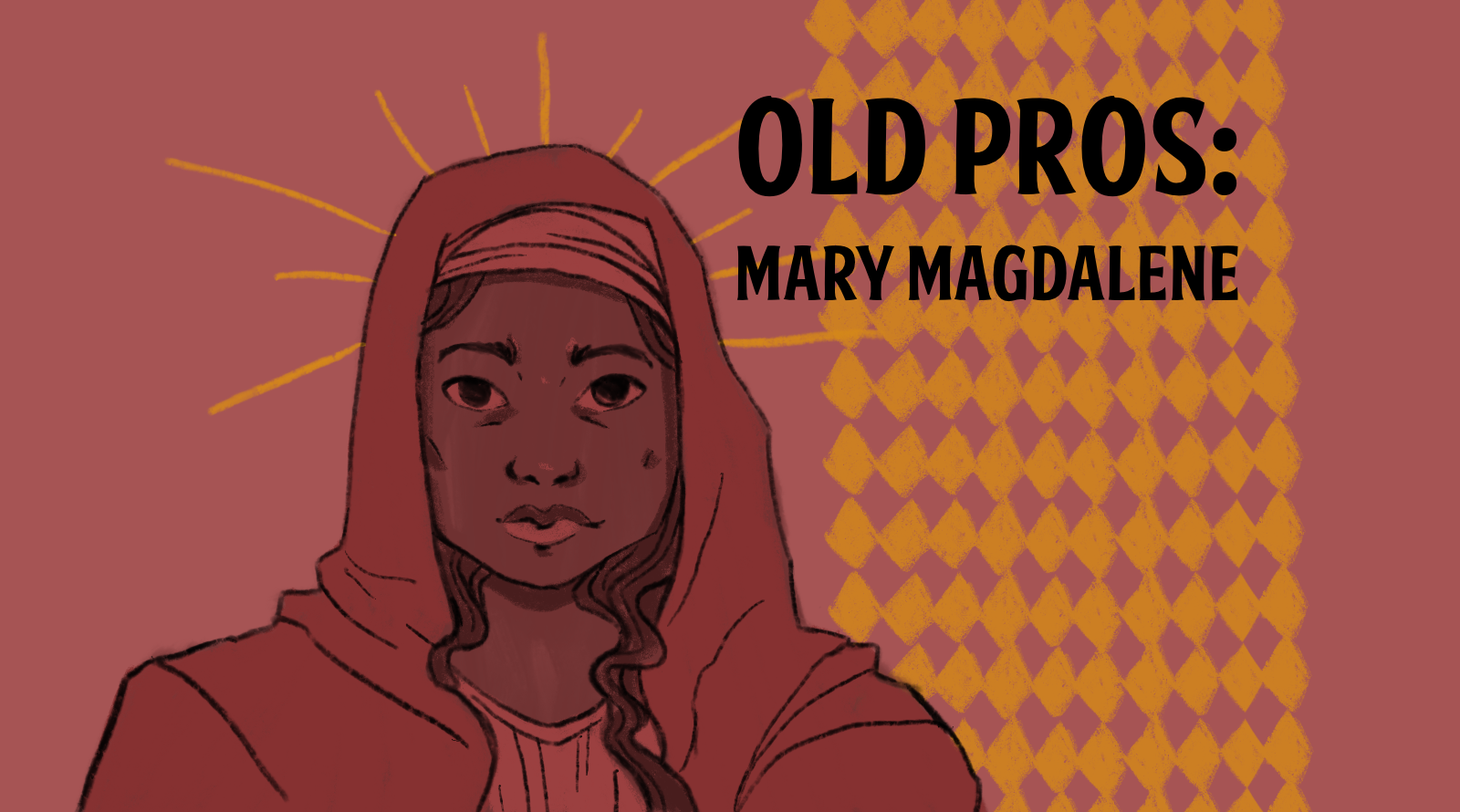 Historic Whores with Old Pros: Mary Magdalene