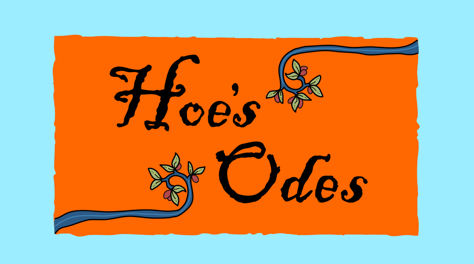 Hoe’s Odes: An Ode to Juggling by Harley Quinine